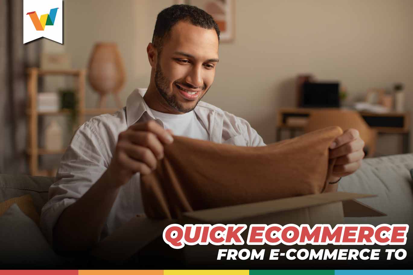 From E-Commerce to Quick eCommerce