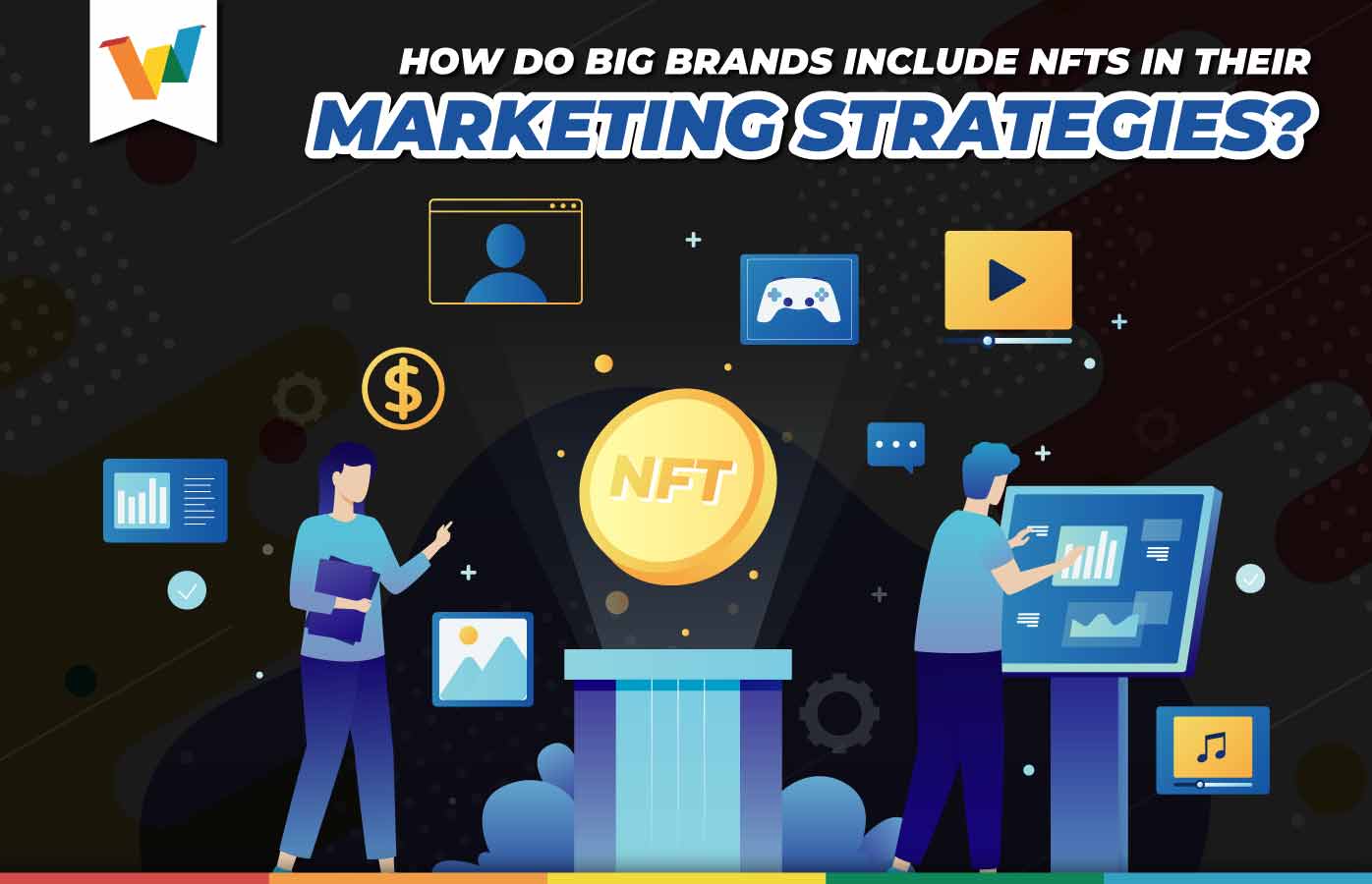 How do big brands include NFTs-in-heir-marketing-strategies?
