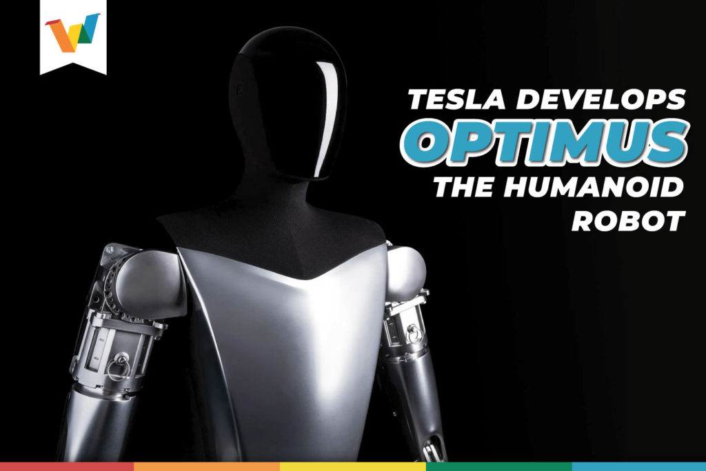 Tesla develops Optimus the humanoid humanoid
